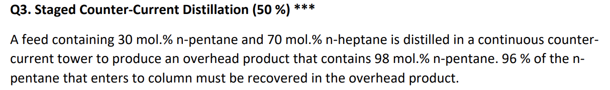 Solved Q3. Staged Counter-Current Distillation (50 %) *** A | Chegg.com