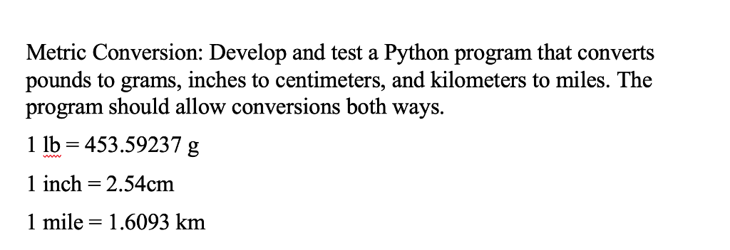 Metric Conversion: Develop and test a Python program | Chegg.com