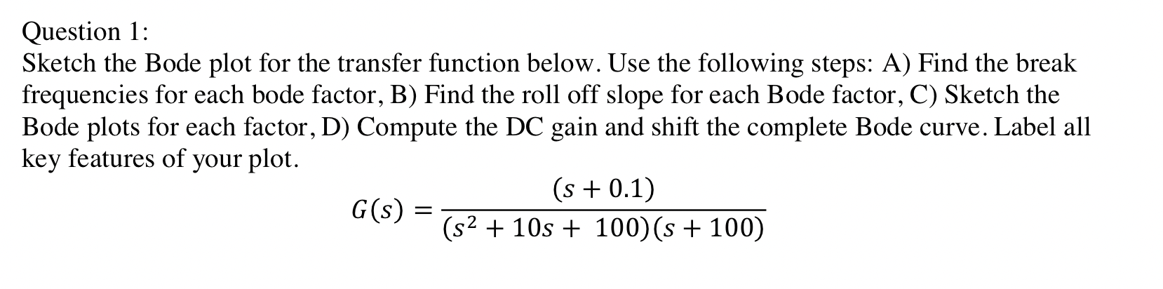 Solved Question 1: Sketch the Bode plot for the transfer | Chegg.com