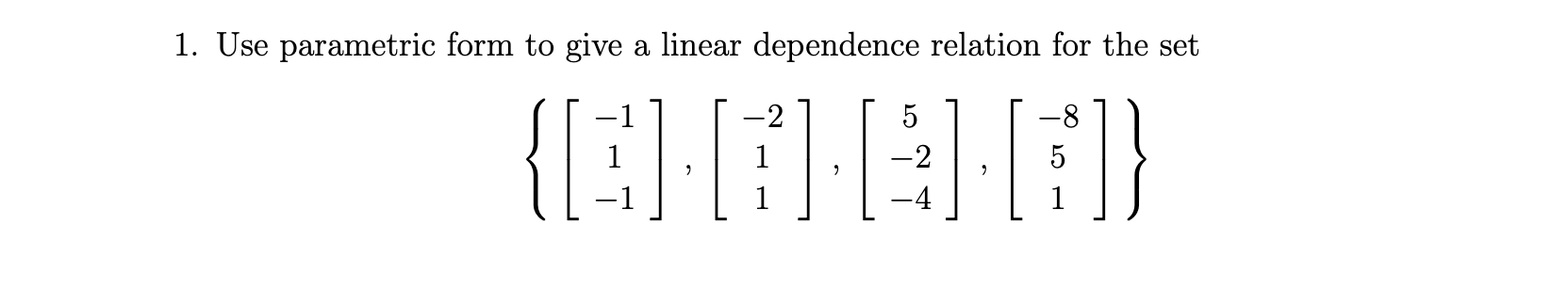 Solved Use Parametric Form To Give A Linear Dependence | Chegg.com