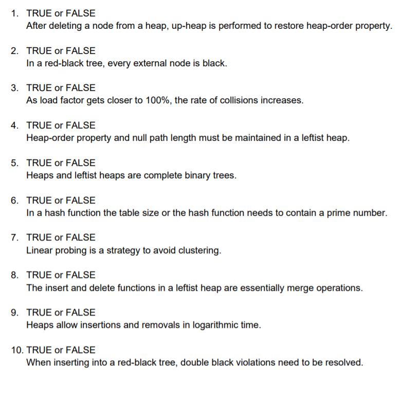 Solved 1. TRUE or FALSE After deleting a node from a heap, | Chegg.com