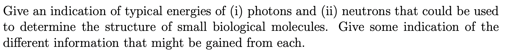 Solved Give an indication of typical energies of (i) photons | Chegg.com