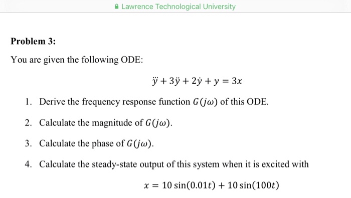 Solved You are given the following ODE: y + 3y + 2y + y = 3x | Chegg.com