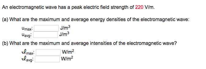 Solved An electromagnetic wave has a peak electric field | Chegg.com