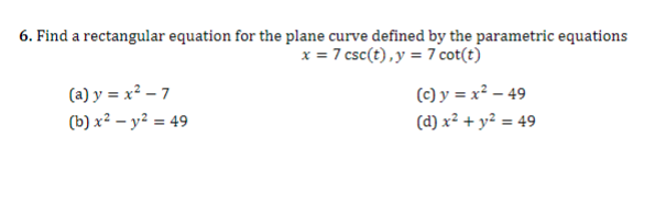 Solved 6. Find a rectangular equation for the plane curve | Chegg.com