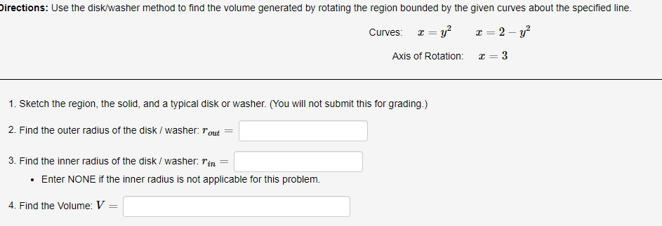 Solved Directions Use The Disk Washer Method To Find The Chegg Com