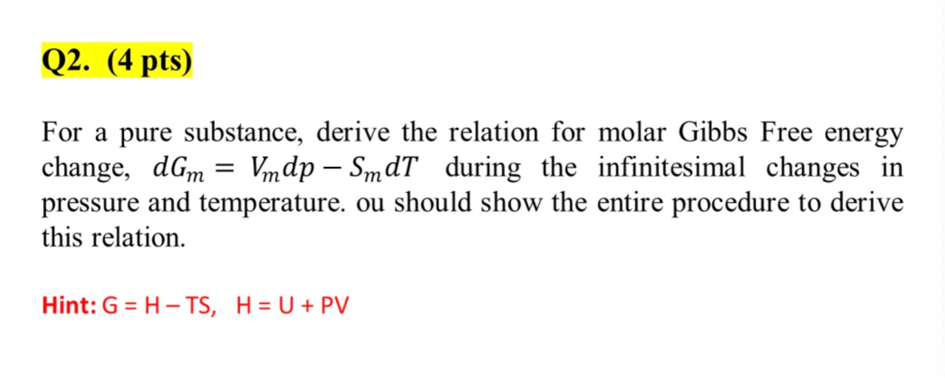 Solved Q2. (4 pts) For a pure substance, derive the relation | Chegg.com