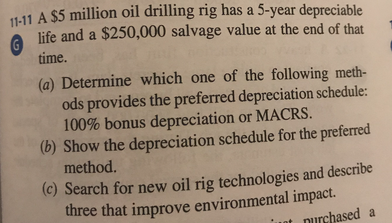 Solved 11-11 A $5 Million Oil Drilling Rig Has A 5-year | Chegg.com