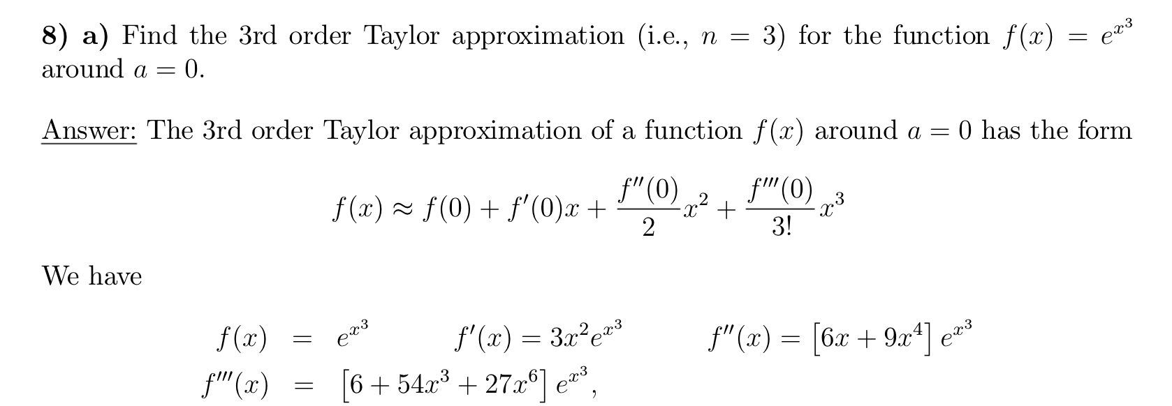 Solved 8) a) Find the 3rd order Taylor approximation (i.e., | Chegg.com