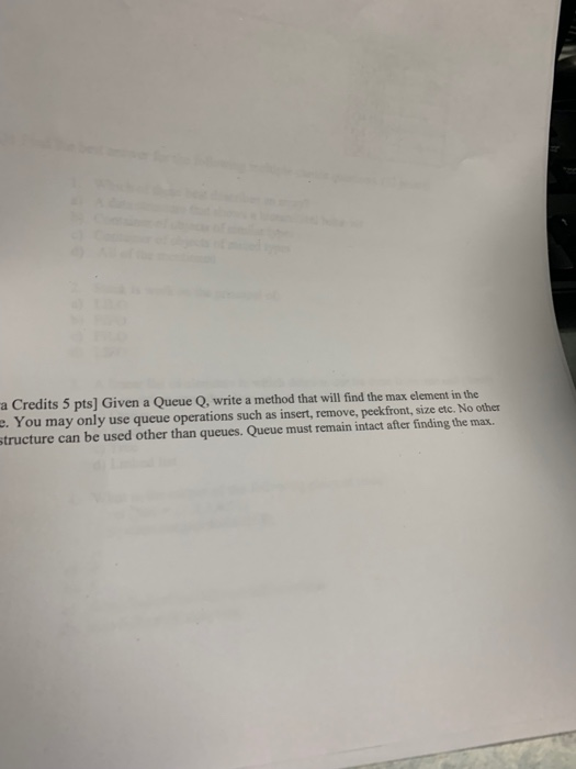 Solved a Credits 5 pts] Given a Queue Q, write a method that | Chegg.com