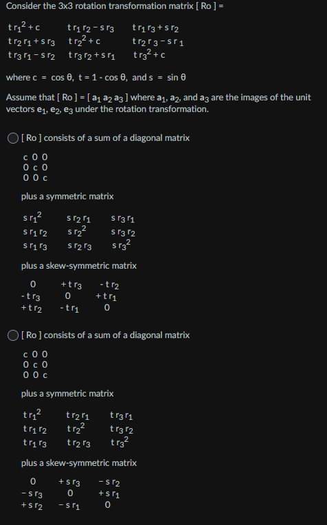 Solved Consider the 3x3 rotation transformation matrix [ Ro | Chegg.com