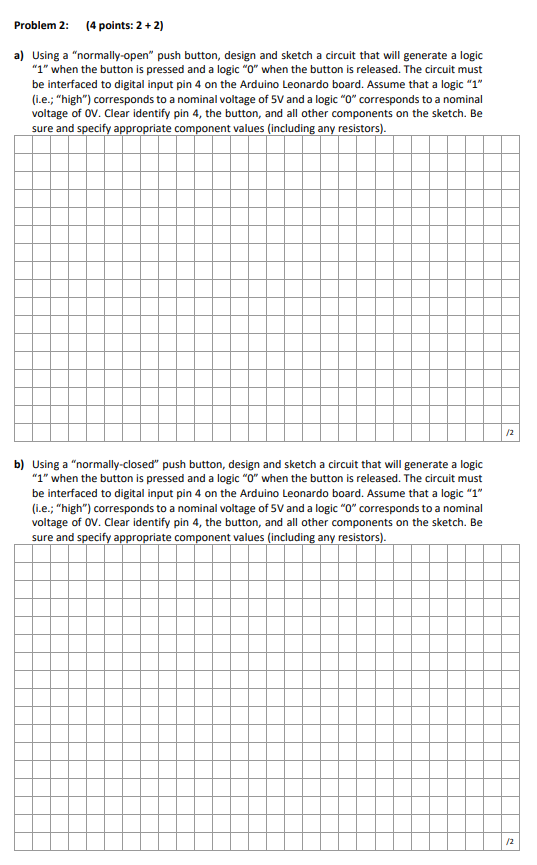 Solved Problem 2: (4 points: 2+2) a) Using a "normally-open" | Chegg.com