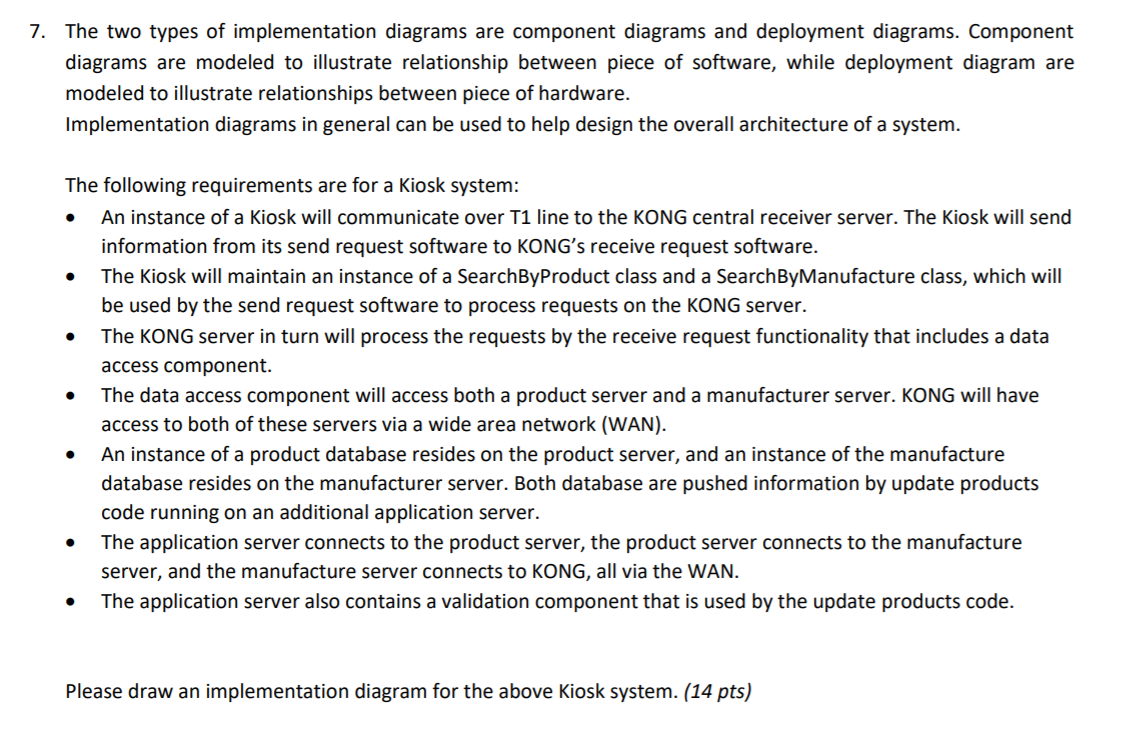 Solved 7. The two types of implementation diagrams are | Chegg.com