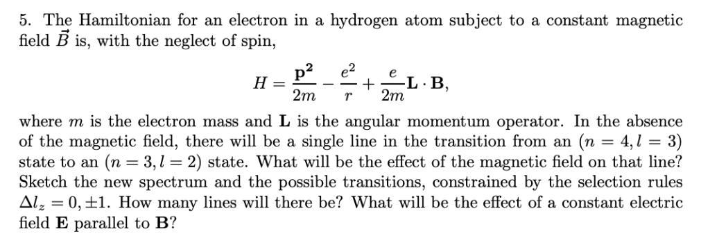 Solved 5. The Hamiltonian for an electron in a hydrogen atom | Chegg.com