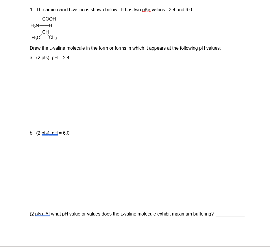 Solved 1. The amino acid L-valine is shown below. It has two | Chegg.com