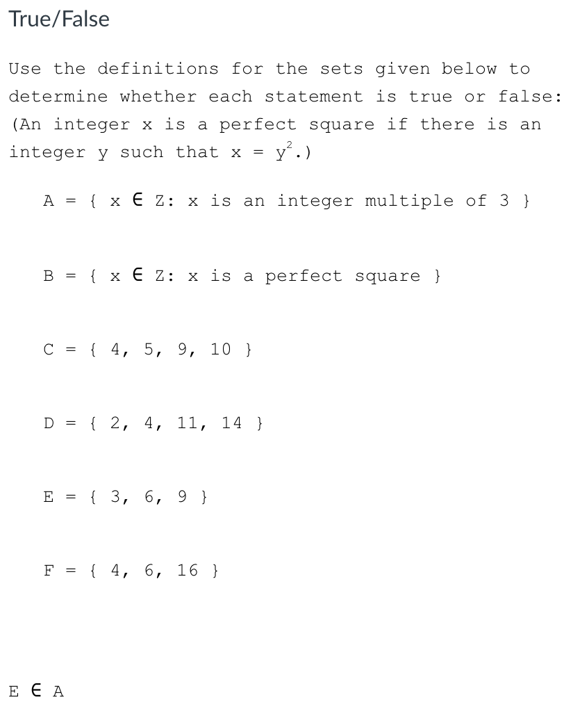 Solved True/False Use the definitions for the sets given | Chegg.com