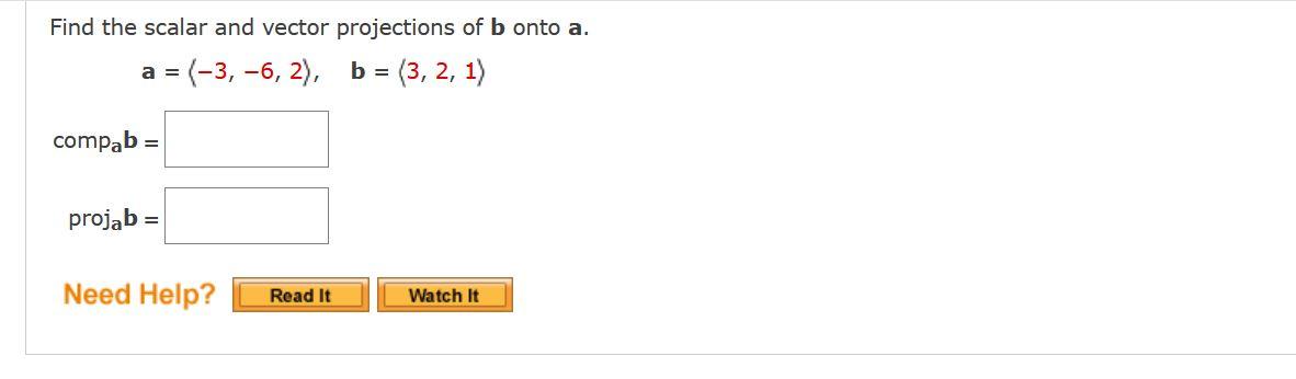 Solved Find the scalar and vector projections of b onto a. a | Chegg.com