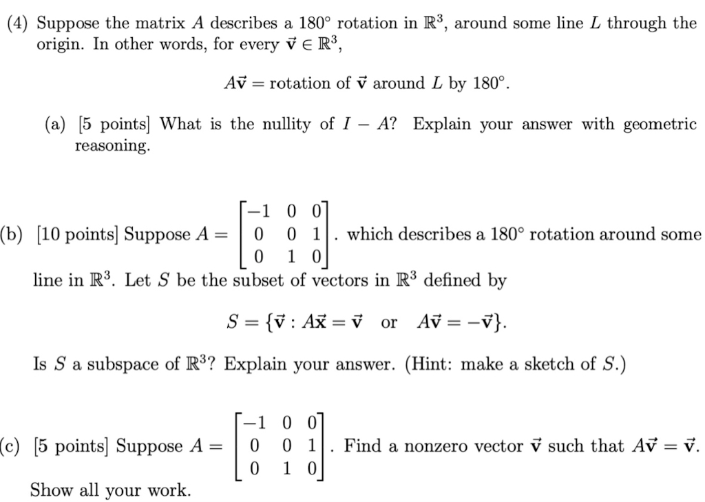 Solved Suppose the matrix A describes a 180 rotation in R3, | Chegg.com