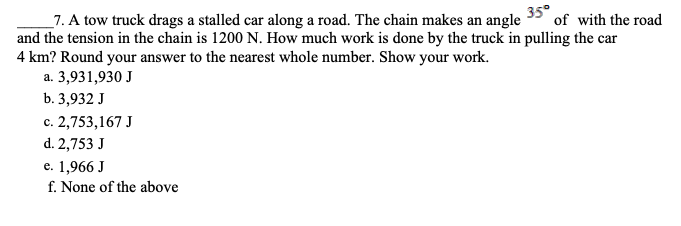 Solved 7 A Tow Truck Drags A Stalled Car Along A Road The Chegg