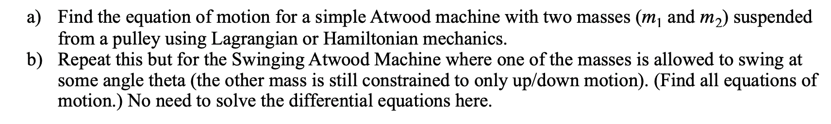 Solved a) Find the equation of motion for a simple Atwood | Chegg.com