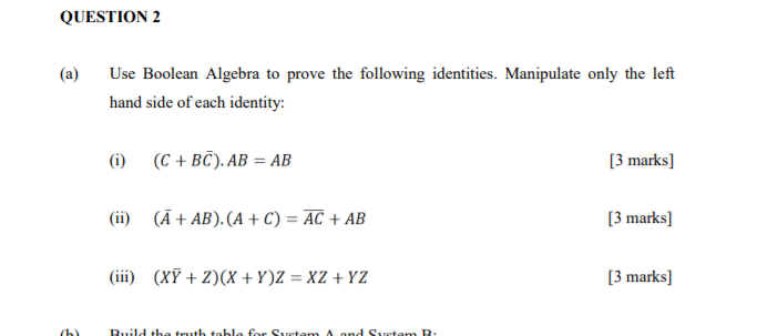 Solved Question 2 Use Boolean Algebra To Prove The Follow Chegg Com