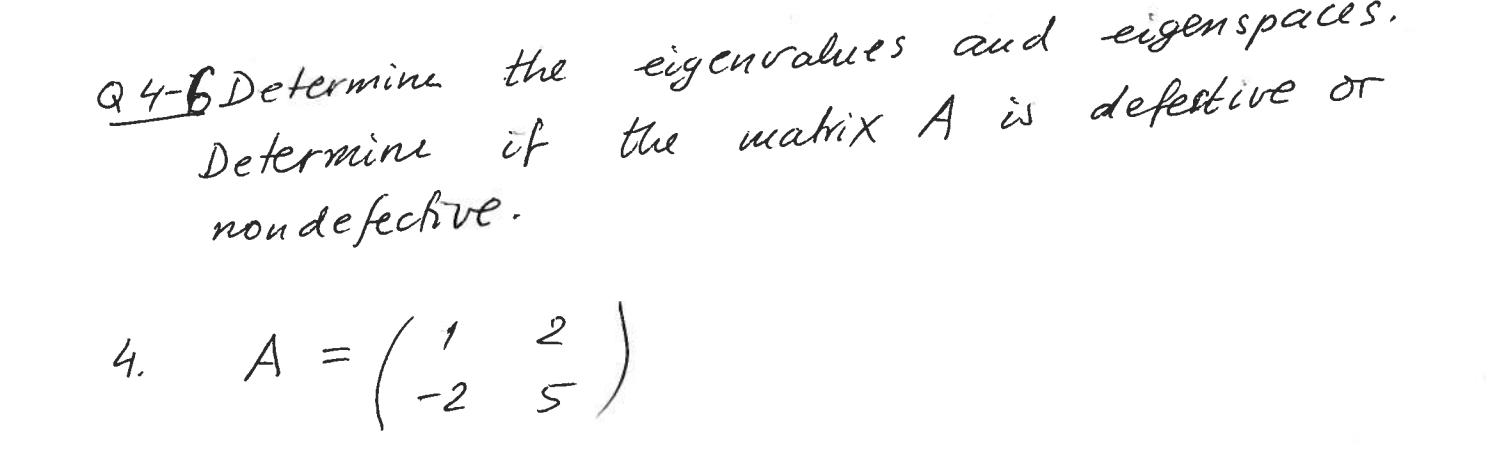 Solved eigenvalues and the matrix A is eigen spaces. | Chegg.com