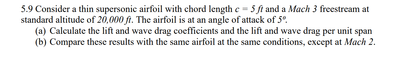 Solved 5.9 Consider a thin supersonic airfoil with chord | Chegg.com