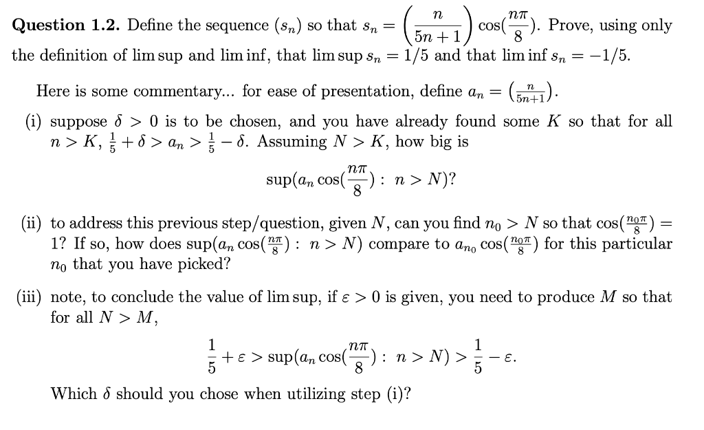 Solved Question 1.2. Define the sequence (sn) so that sn = ( | Chegg.com