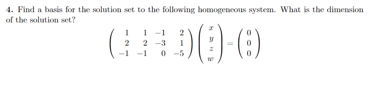 Solved 4. Find a basis for the solution set to the following | Chegg.com