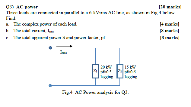 Solved Q3) AC power [20 marks] Three loads are connected in | Chegg.com