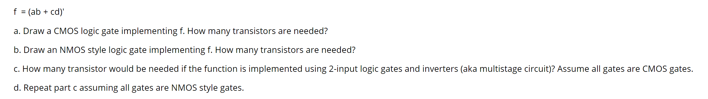 Solved f = (ab + cd)' a. Draw a CMOS logic gate implementing | Chegg.com
