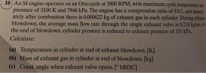 Solved An SI engine operates on an Otto cycle at 3800 RPM, | Chegg.com