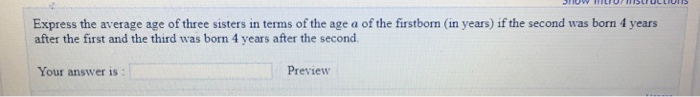 Three Sisters Age Math Problems Solved Express the average age of three sisters in terms of | Chegg.com