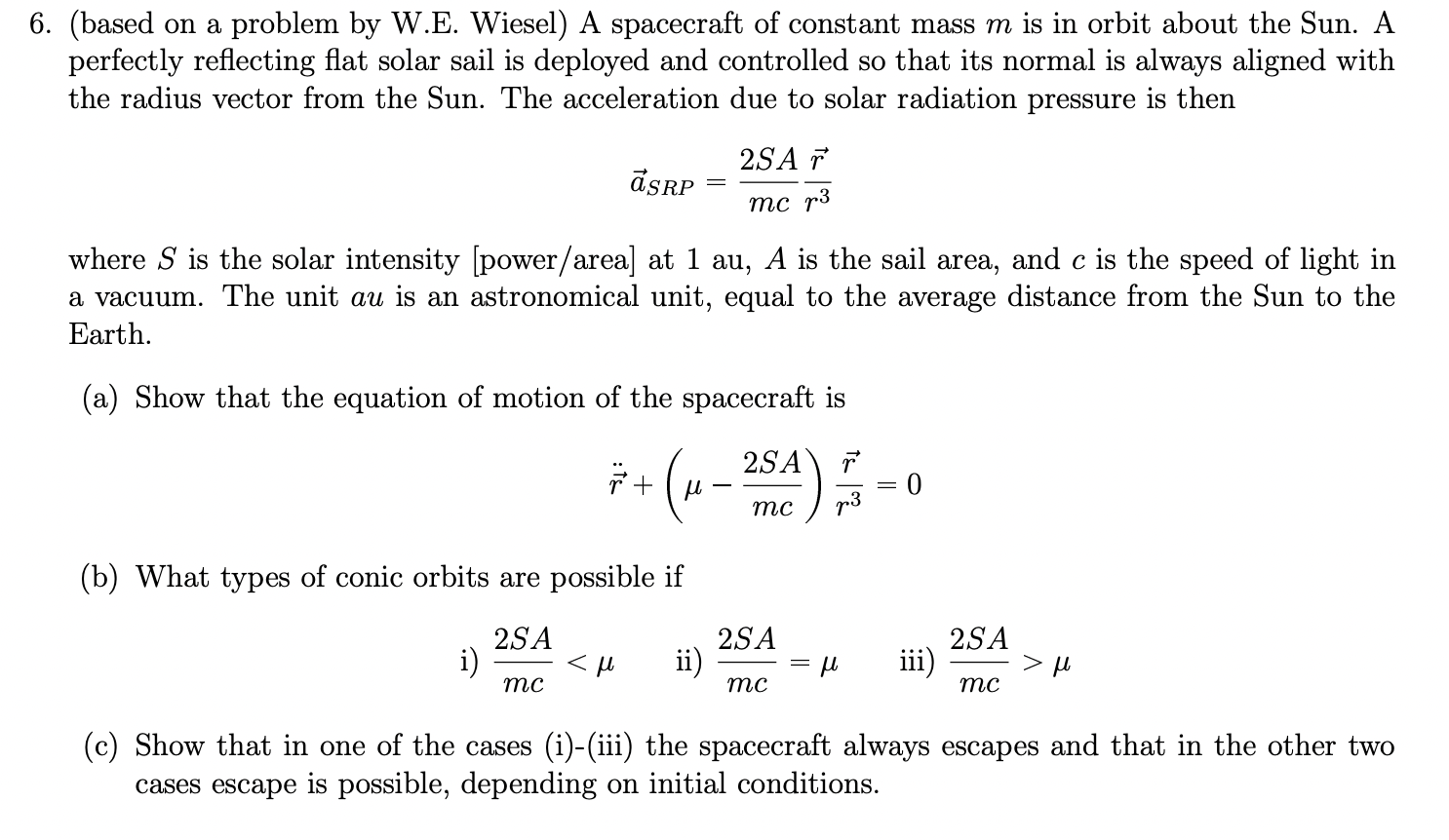 Solved (based on a problem by W.E. ﻿Wiesel) ﻿A spacecraft of | Chegg.com