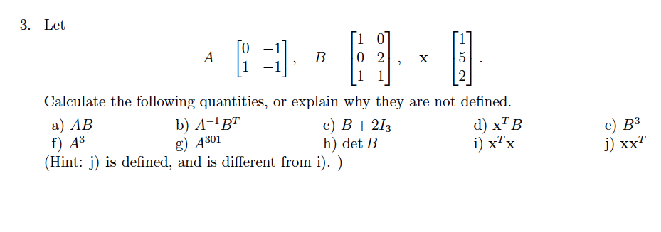 Solved 3. Let 1 0 A= B 02 X= 5 1 1 2 Calculate the following | Chegg.com