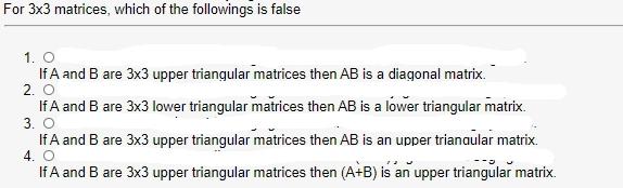 Solved For 3x3 matrices, which of the followings is false 1. | Chegg.com