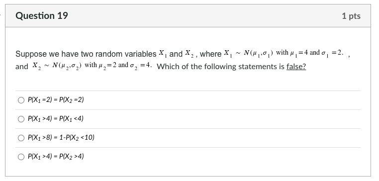 Solved Question 19 1 pts N Suppose we have two random | Chegg.com