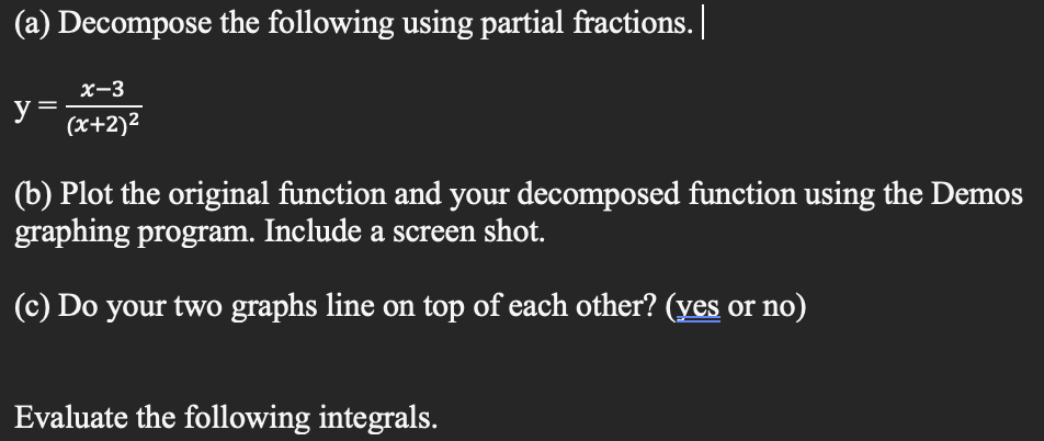 Solved A Decompose The Following Using Partial Fractions Chegg Com   PhpxTw4Sn