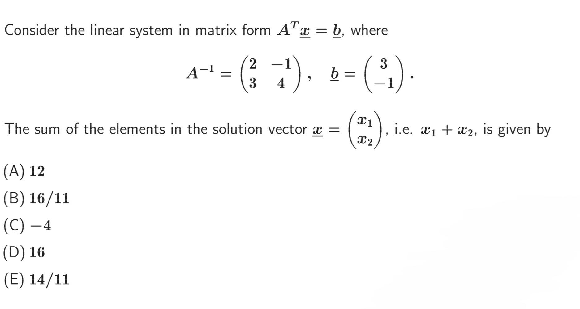 Solved Consider The Linear System In Matrix Form ATx=b, | Chegg.com