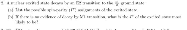 Solved 2. A nuclear excited state decays by an E2 transition | Chegg.com