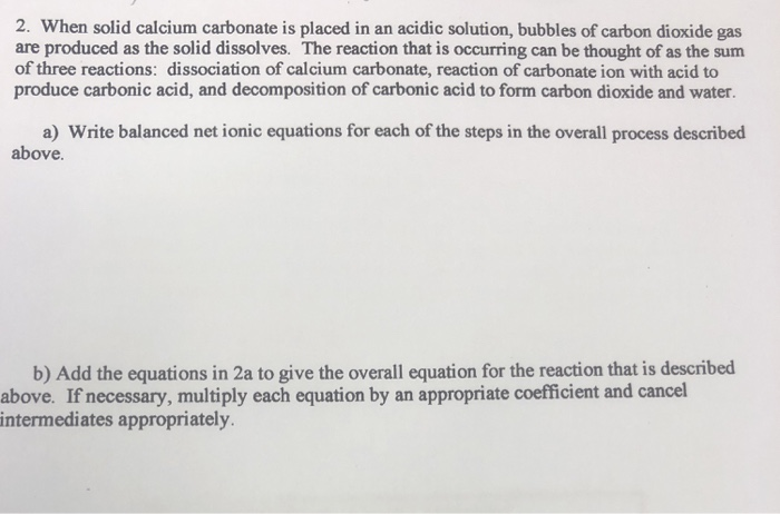 Solved 2. When solid calcium carbonate is placed in an | Chegg.com