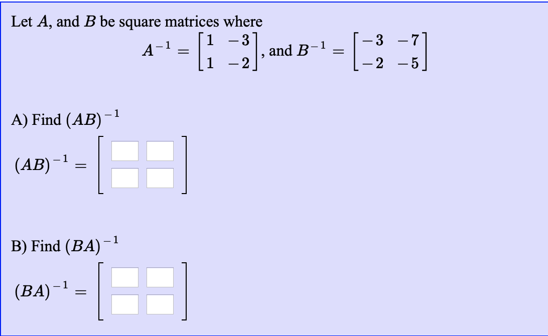 Solved Let A, And B Be Square Matrices Where [1 -31 A And B | Chegg.com