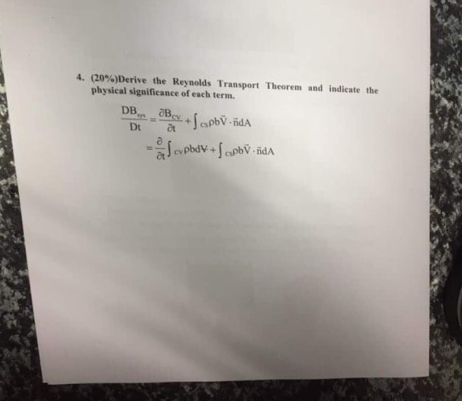 Solved 4. (20%)Derive The Reynolds Transport Theorem And | Chegg.com