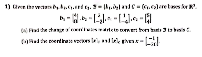 Solved Given The Vectors B1,b2,c1, And C2,B={b1,b2} And | Chegg.com