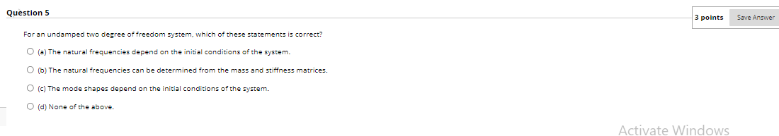 Solved Question 5 3 points Save Answer For an undamped two | Chegg.com