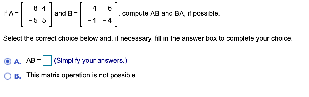 Solved 8 4 - 4 6 If A= And B= Compute AB And BA, If | Chegg.com