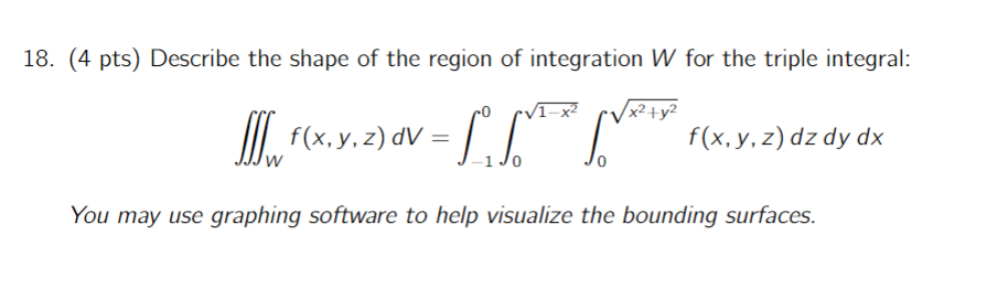 Triple Integral Types Solved (4 pts) Describe the shape of the region of | Chegg.com