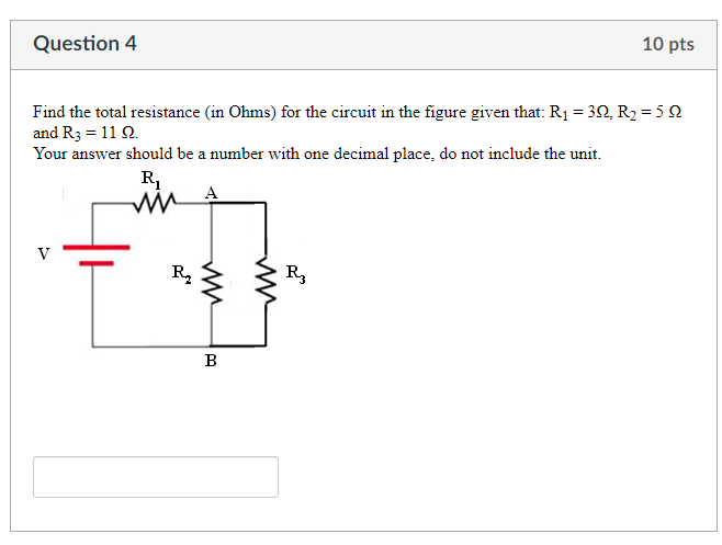 Solved Question 4 10 pts Find the total resistance (in Ohms) | Chegg.com