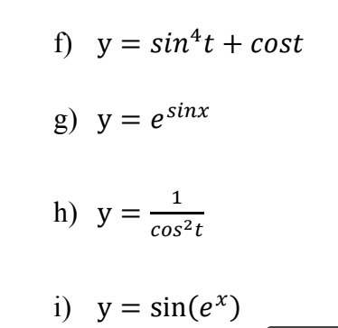 f) y = sin¹t+cost g) y = e sinx h) y 1 cos²t i) y = sin(e*)