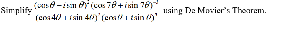 Simplify \( \frac{(\cos \theta-i \sin \theta)^{2}(\cos 7 \theta+i \sin 7 \theta)^{-3}}{(\cos 4 \theta+i \sin 4 \theta)^{2}(\c